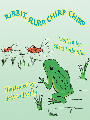 cover image of RIBBIT, SLURP, CHIRP CHIRP